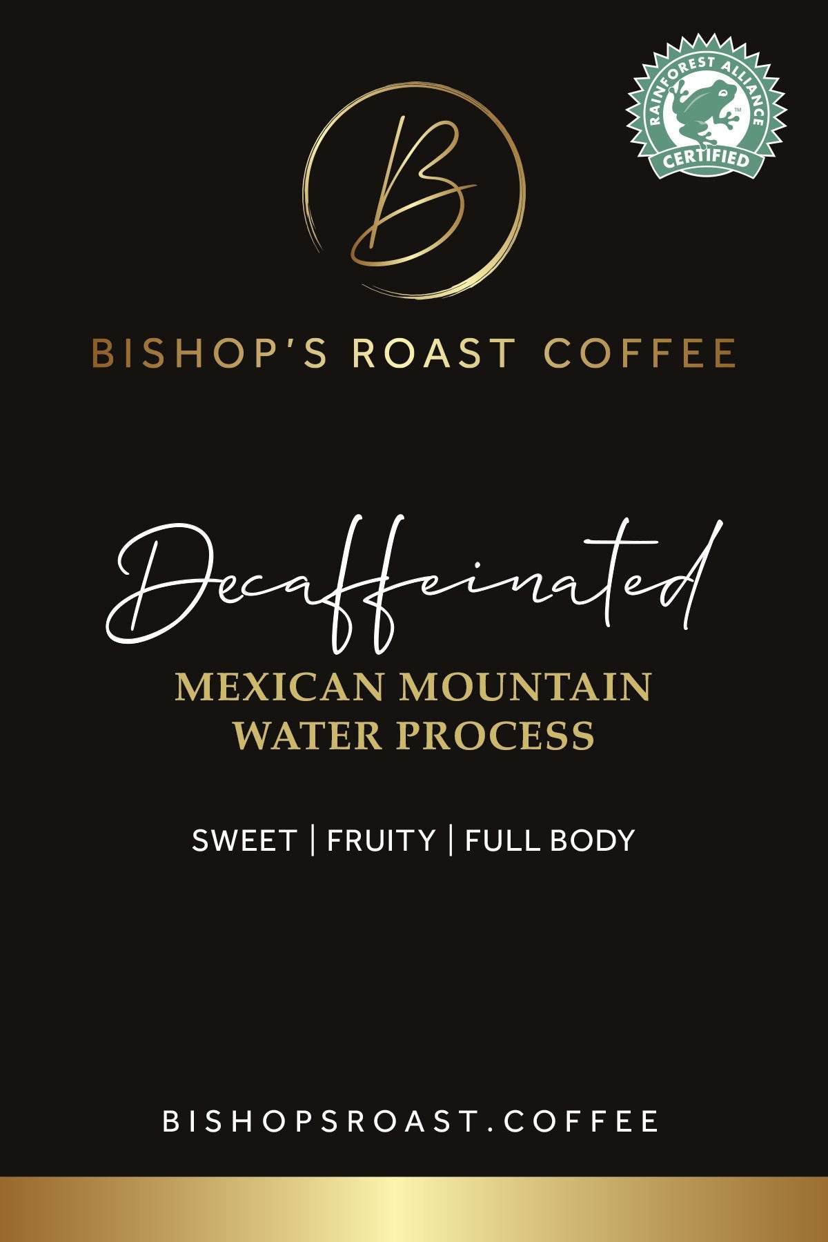 Decaffeinated - Mexican Mountain Water Process