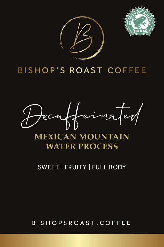 Decaffeinated - Mexican Mountain Water Process